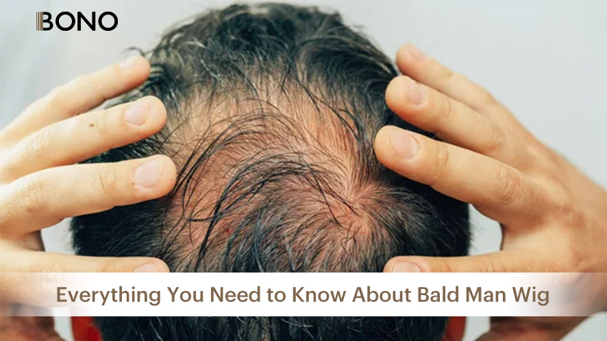 1-Everything You Need to Know About Bald Man Wig