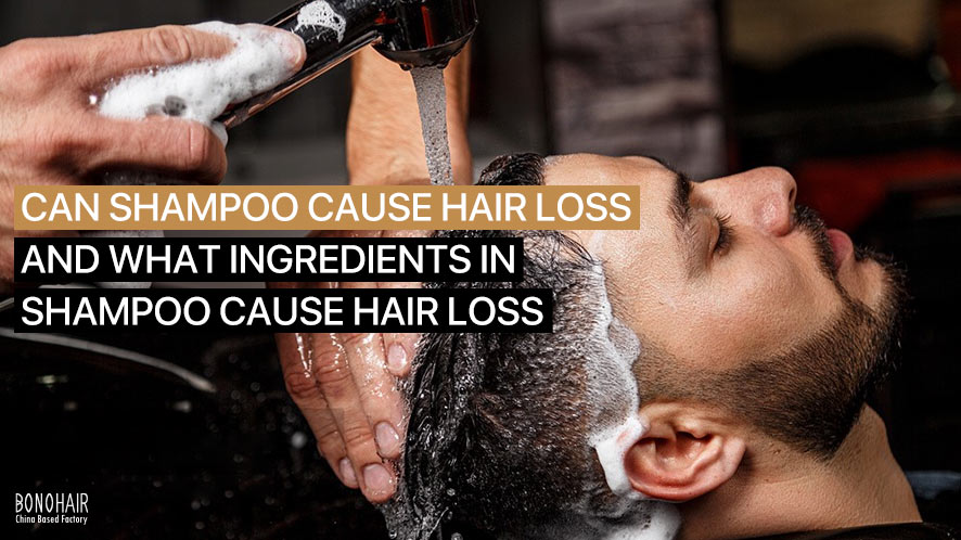 CAN SHAMPOO CAUSE HAIR LOSS AND WHAT INGREDIENTS IN SHAMPOO CAUSE HAIR LOSS (2)