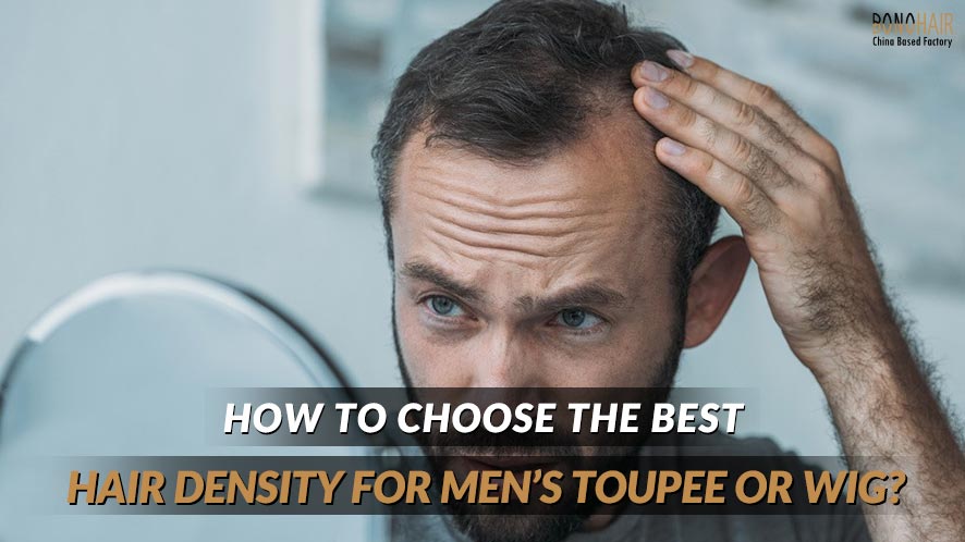 How to Choose the Best Hair Density for Men’s Toupee or Wig (7)
