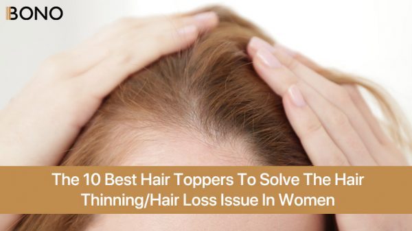 The 10 Best Hair Toppers to Solve the Hair ThinningHair Loss Issue in Women (8)