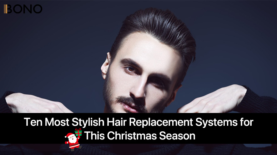 Ten Most Stylish Hair Replacement Systems for This Christmas Season (13)