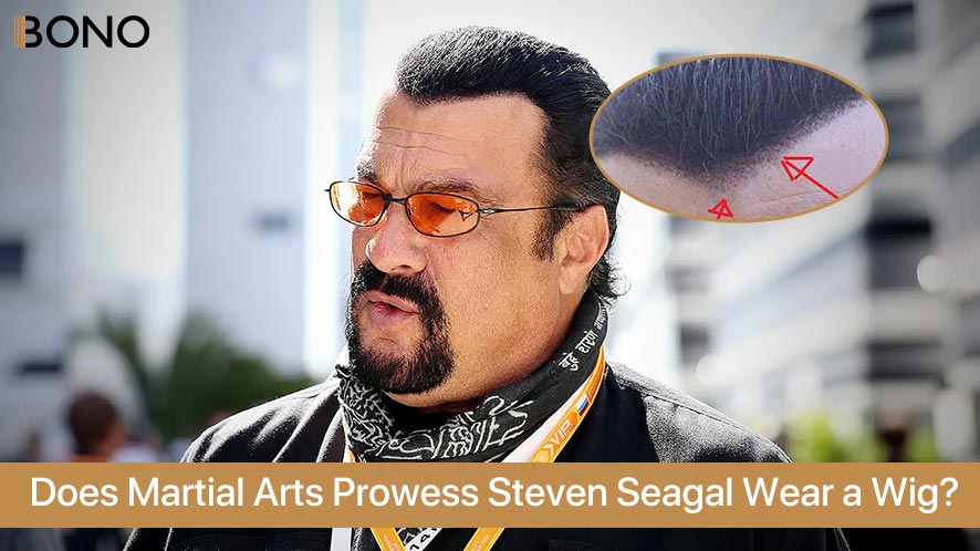 Does Martial Arts Prowess Steven Seagal Wear A Wig