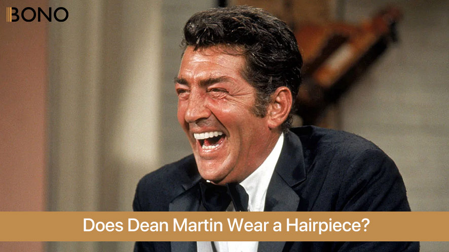 Does Dean Martin Wear a Hairpiece (1)