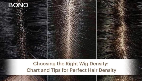 Choosing the Right Wig Density: Chart and Tips for Perfect Hair Density
