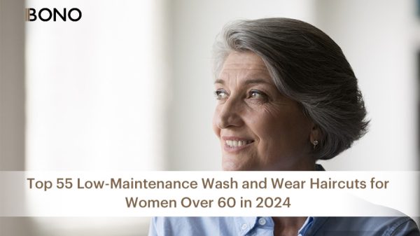 Top 55 Low-Maintenance Wash and Wear Haircuts for Women Over 60 in 20241