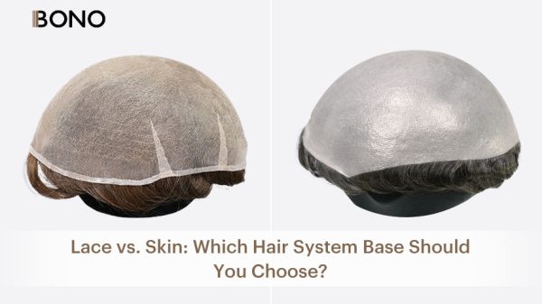 1Lace vs. Skin Which Hair System Base Should You Choose